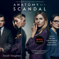 Anatomy of a Scandal : A Novel