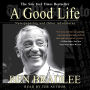 Good Life: A Newspapering and Other Adventures (Abridged)