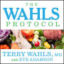 The Wahls Protocol: How I Beat Progressive MS Using Paleo Principles and Functional Medicine