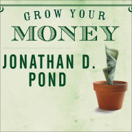 Grow Your Money: 101 Easy Tips to Plan, Save, and Invest