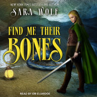 Find Me Their Bones (Bring Me Their Hearts Series #2)