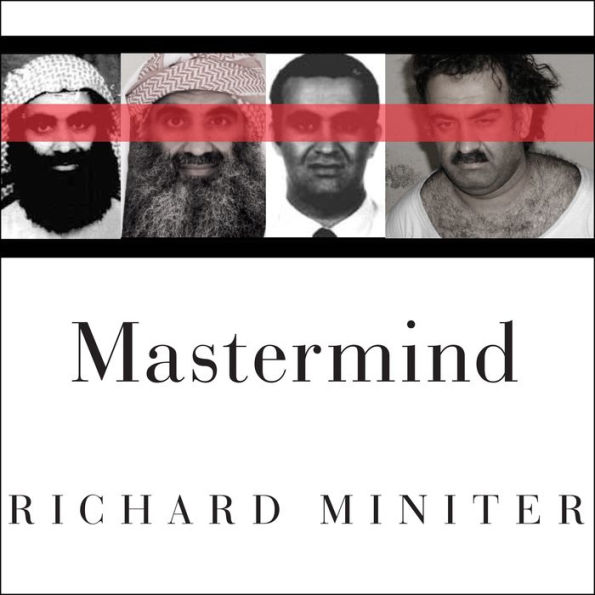 Mastermind: The Many Faces of the 9/11 Architect, Khalid Shaikh Mohammed