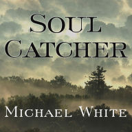 Soul Catcher: A Novel