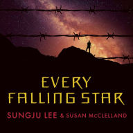 Every Falling Star: The True Story of How I Survived and Escaped North Korea