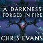 A Darkness Forged in Fire: Book One of the Iron Elves