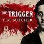 The Trigger: Hunting the Assassin Who Brought the World to War