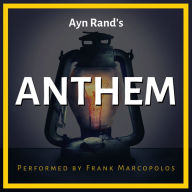 Ayn Rand's Anthem: Unabridged Novella