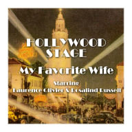 My Favorite Wife : Hollywood Stage (Abridged)