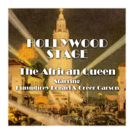 The African Queen : Hollywood Stage (Abridged)