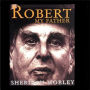 Robert My Father (Abridged)