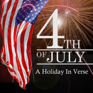 The 4th Of July A Holiday In Verse