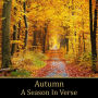 Autumn: A Season In Verse