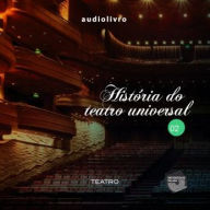 História do Teatro Universal Parte 2