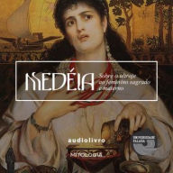 Medeia - Sobre o Ultraje ao Feminino Sagrado e Materno