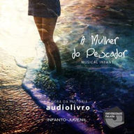 Mulher do Pescador, A - Musical Infantil