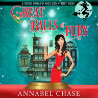 Great Balls of Fury: Federal Bureau of Magic cozy mystery, Book 1