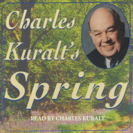 Charles Kuralt's Spring (Abridged)