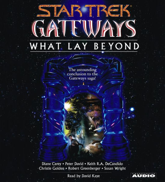 Star Trek: Gateways: What Lay Beyond (Abridged)