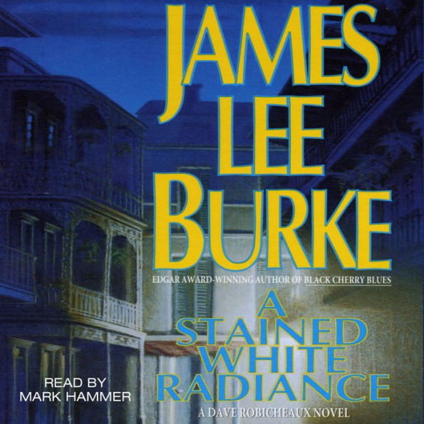 A Stained White Radiance (Dave Robicheaux Series #5)