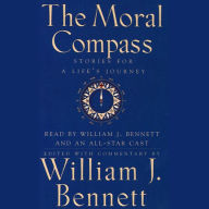 The Moral Compass: Volume One Of An Audio Library of Stories For A Life's Journey (Abridged)