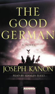 The Good German : A Novel (Abridged)