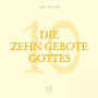 Die Zehn Gebote Gottes