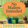 No Mallets Intended