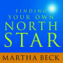 Finding Your Own North Star: Claiming the Life You Were Meant to Live