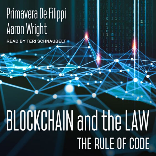 Blockchain and the Law: The Rule of Code