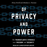 Of Privacy and Power: The Transatlantic Struggle over Freedom and Security