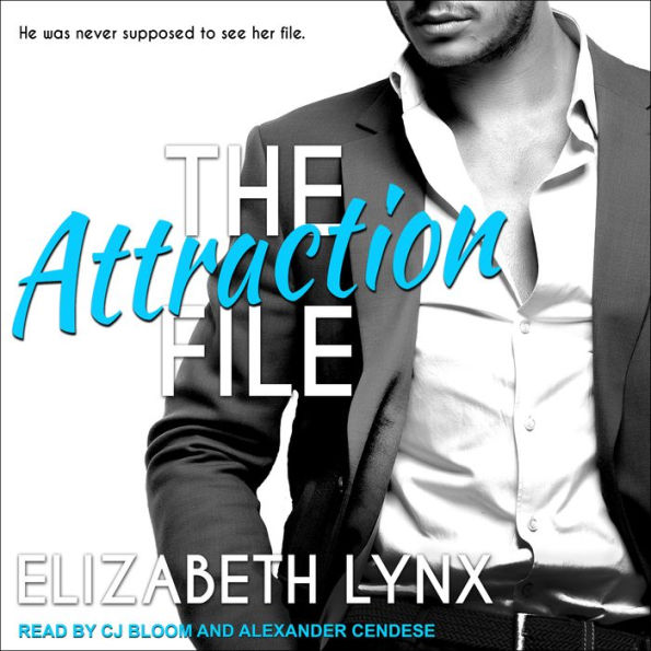 The Attraction File: He was supposed to see her life.