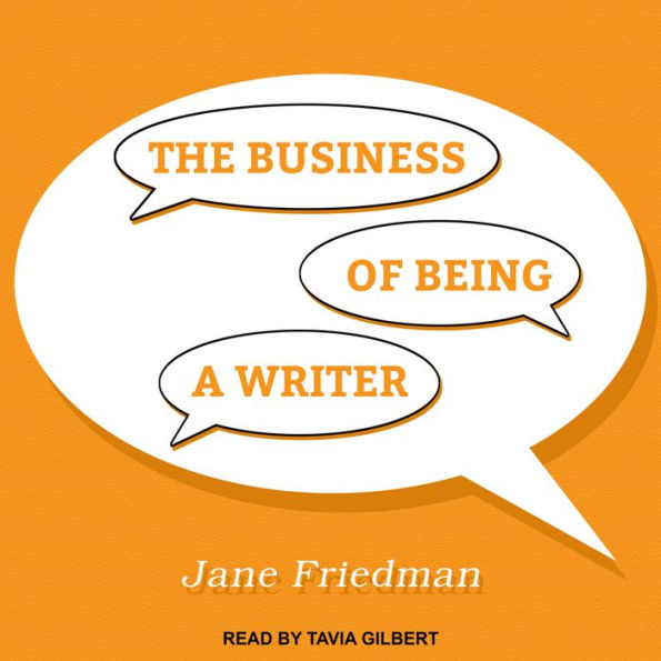 The Business of Being a Writer