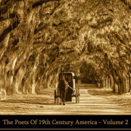 The Poets of 19th Century America: Volume 2