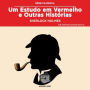 Um estudo em vermelho e outros contos - Sherlock Holmes