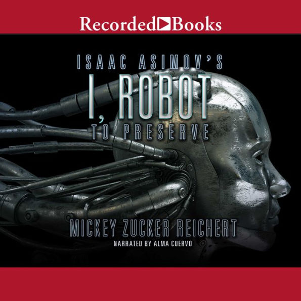 Isaac Asimov's I, Robot: To Preserve