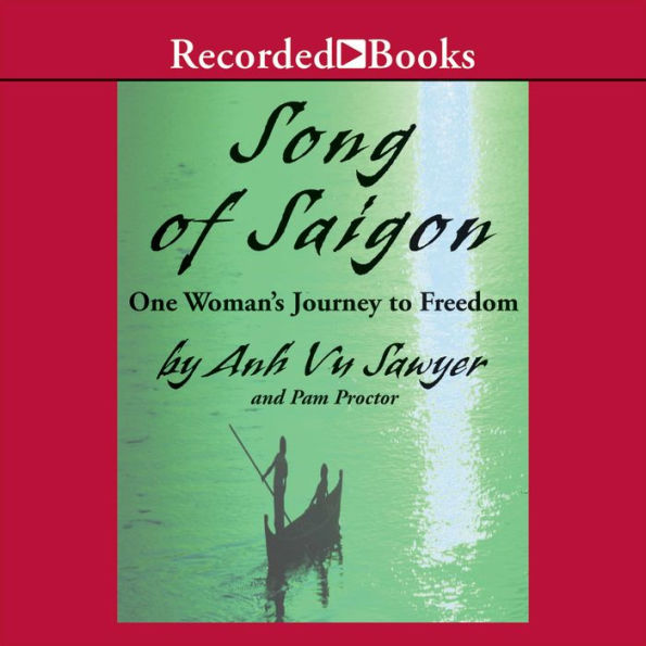 Song of Saigon: One Woman's Journey to Freedom