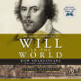 Will in the World: How Shakespeare Became Shakespeare