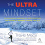 The Ultra Mindset: An Endurance Champion's 8 Core Principles for Success in Business, Sports, and Life