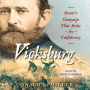 Vicksburg: Grant's Campaign That Broke the Confederacy