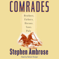 Comrades: Brothers, Fathers, Sons, Pals (Abridged)