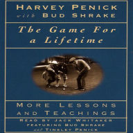 The Game for a Lifetime: More Lessons and Teachings (Abridged)