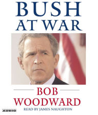 Bush at War : Inside the Bush White House (Abridged)