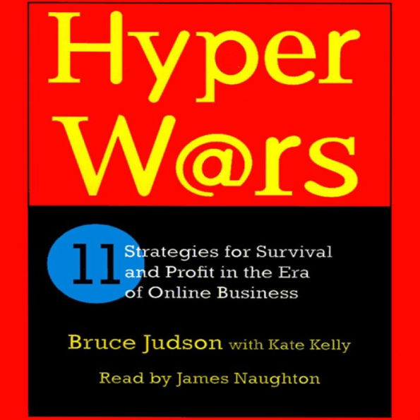 Hyperwars: Eleven Strategies for Survival and Profit in the Era of On-Line Business (Abridged)