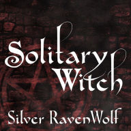 Solitary Witch: The Ultimate Book of Shadows for the New Generation