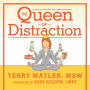The Queen of Distraction: How Women With ADHD Can Conquer Chaos, Find Focus, and Get More Done
