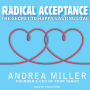 Radical Acceptance: The Secret to Happy, Lasting Love