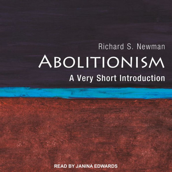 Abolitionism: A Very Short Introduction