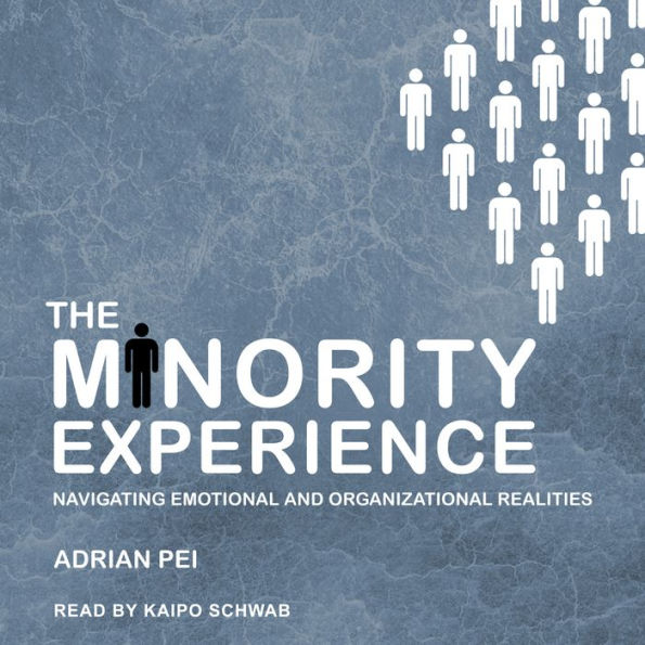 The Minority Experience: Navigating Emotional and Organizational Realities