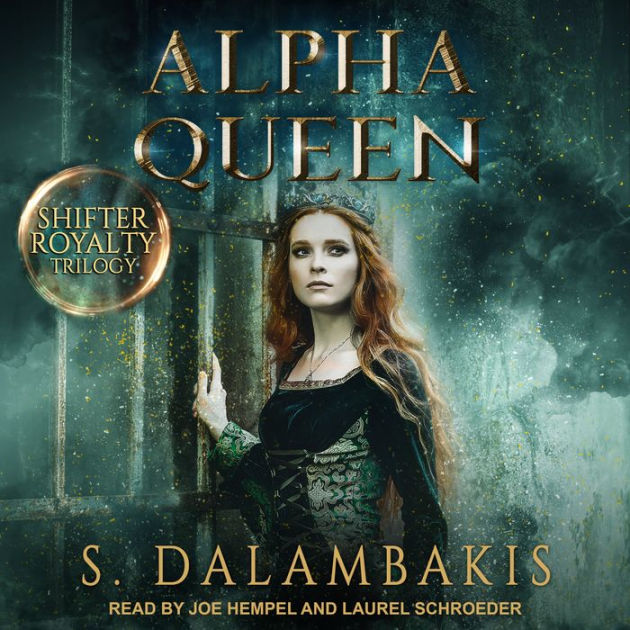 Alpha Queen: Shifter Royalty Trilogy, Book 3 by S. Dalambakis, Joe ...