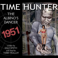 The Albinos Dance: Timehunter - Book 10